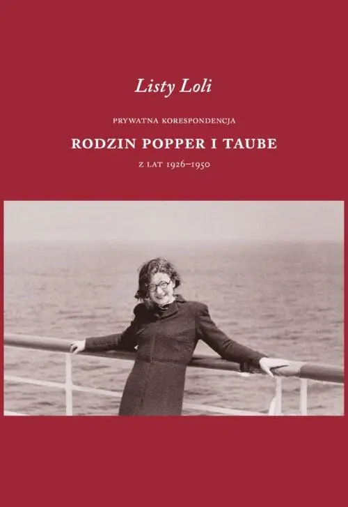 Książka - Listy Loli. Prywatna korespondencja rodzin Popper i Taube z lat 1926&ndash;1950