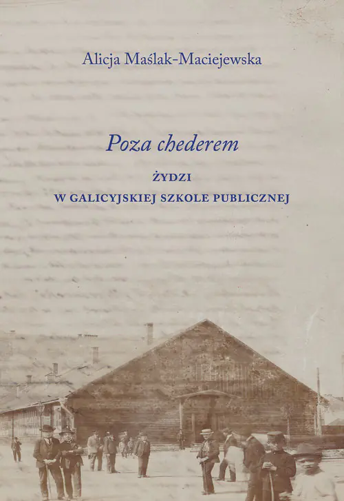 Książka - Poza chederem. Żydzi w galicyjskiej szkole publicznej