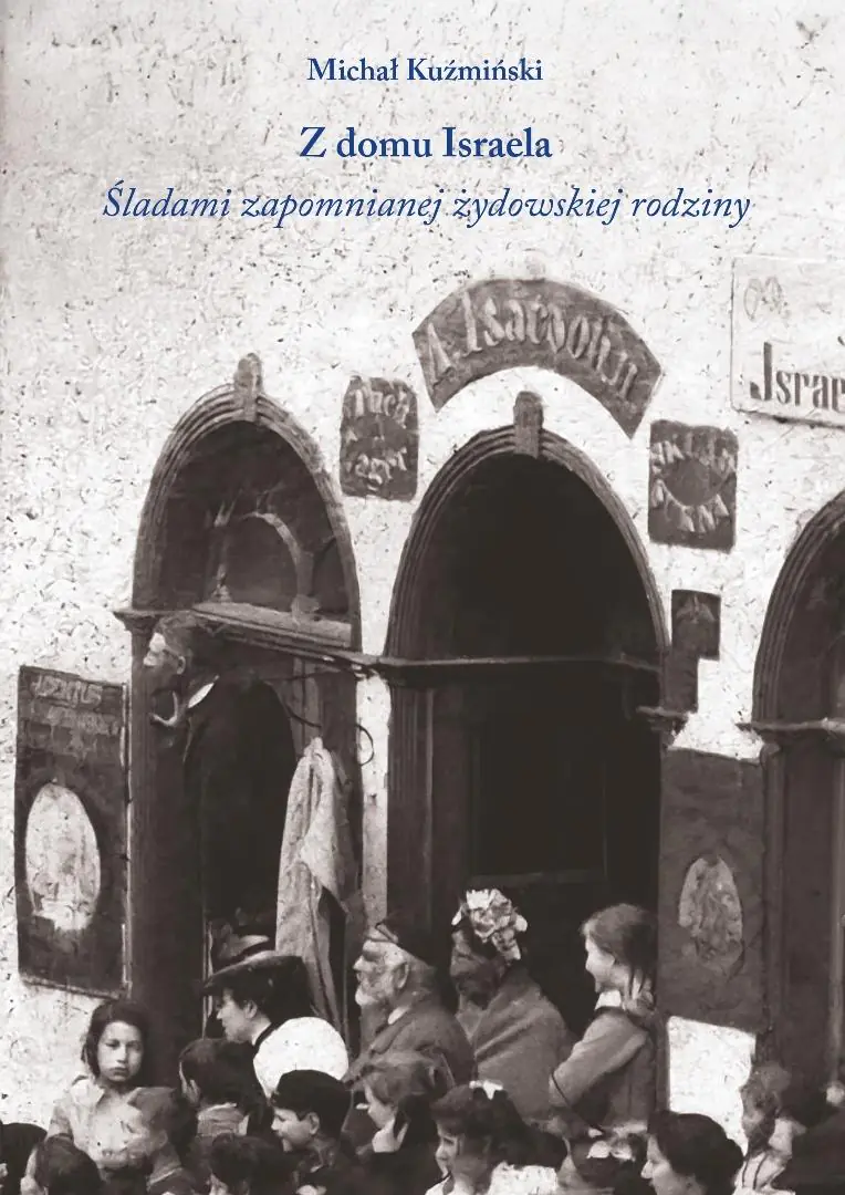 Książka - Z domu Israela. Śladami zapomnianej żydowskiej rodziny