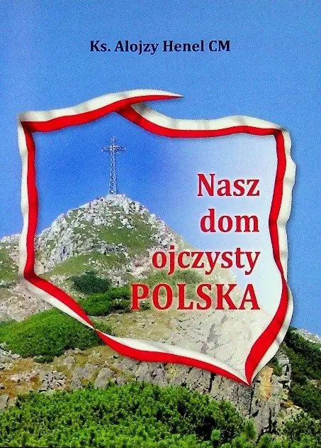 Książka - Nasz dom ojczysty Polska