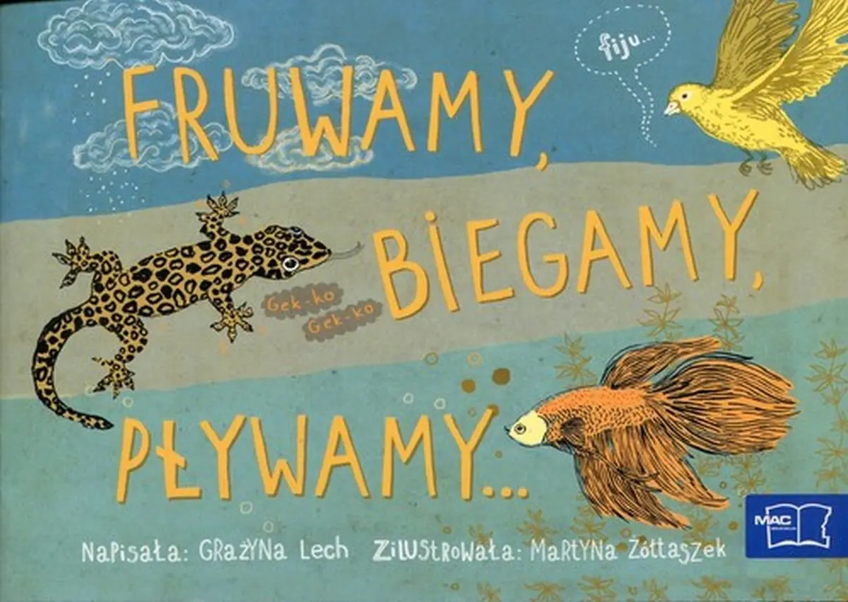 Książka - Odkrywam czytanie 1 Część 8 Fruwamy, biegamy, pływamy - Grażyna Lech 