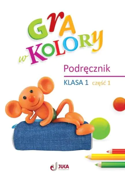 Książka - Gra w kolory. Podręcznik. Klasa 1. Część 1