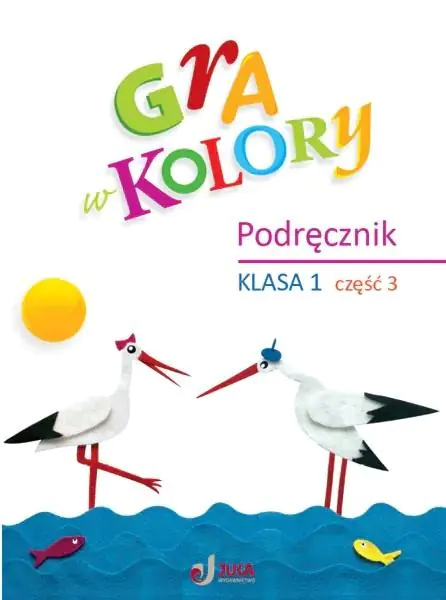 Książka - Gra w kolory. Podręcznik. Klasa 1. Część 3