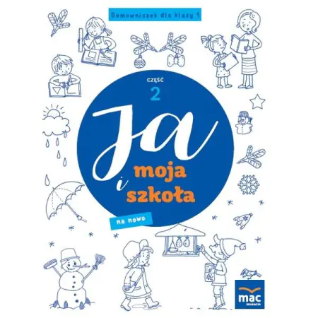Książka - Ja i Moja Szkoła na nowo. Domowniczek. Klasa 1. Część 2