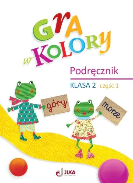 Książka - Gra w kolory. Podręcznik klasa 2. Część 1