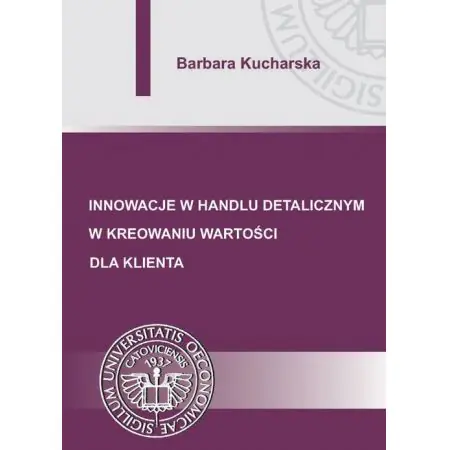 Książka - Innowacje w handlu detalicznym w kreowaniu wartości dla klienta