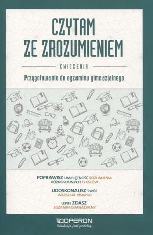 Książka - Czytam ze zrozumieniem. Ćwiczenia. Przygotowanie do egzaminu gimnazjalnego