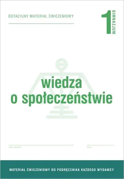 Książka - Wiedza o społeczeństwie 1. Dotacyjny materiał ćwiczeniowy do podręcznika każdego wydawcy. Gimnazjum