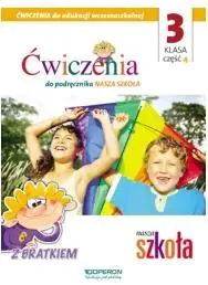 Książka - Nasza Szkoła. Edukacja wczesnoszkolna 3. Zeszyt ćwiczeń 4. Edukacja zintegrowana