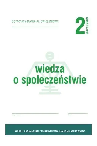 Książka - Wiedza o społeczeństwie 2. Dotacyjny materiał ćwiczeniowy do podręcznika każdego wydawcy. Gimnazjum