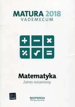 Książka - Matura 2018. Vademecum. Matematyka. Zakres rozszerzony