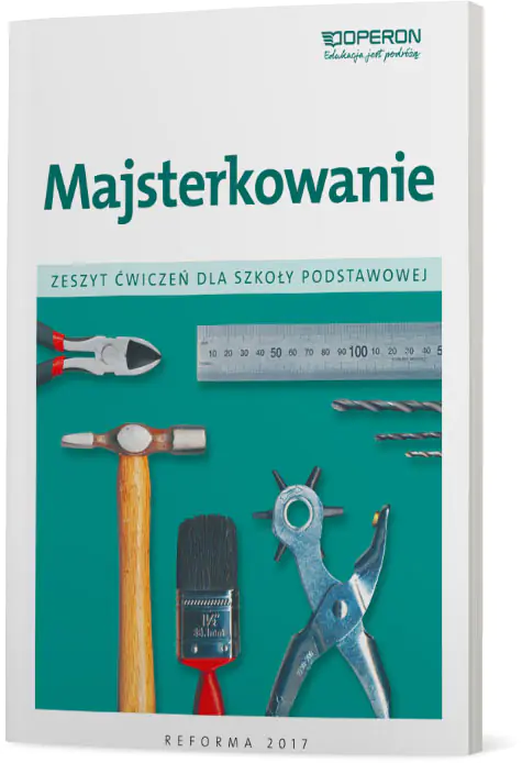 Książka - Majsterkowanie. Zeszyt ćwiczeń. Szkoła podstawowa