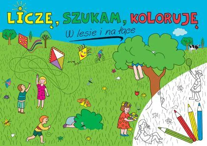 Książka - W lesie i na łące. Liczę, szukam, koloruję