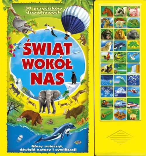 Książka - Świat wokół nas. 30 przycisków dźwiękowych