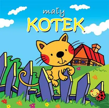 Książka - Małe zwierzątka. Mały kotek