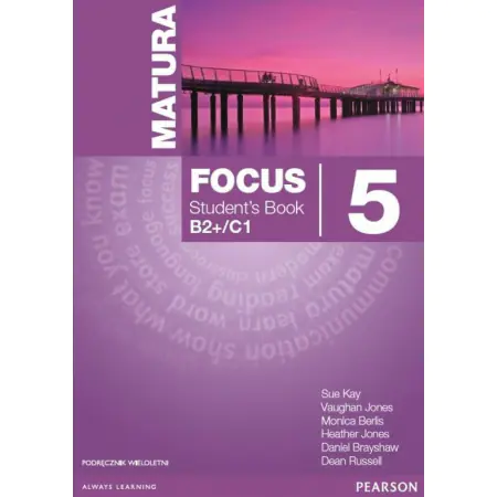 Matura Focus 5. Student's Book B2+/C1. Szkoła ponadgimnazjalna + CD