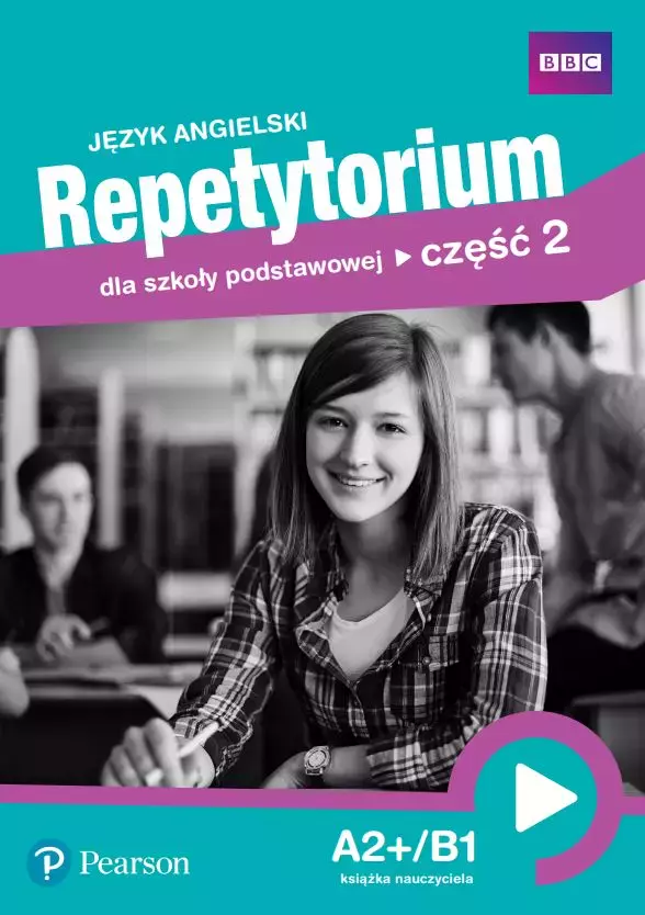 Książka - Język angielski. Repetytorium dla szkoły podstawowej. Część 2. A2+/B1. Książka nauczyciela
