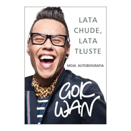 Lata chude, lata tłuste. Moja autobiografia