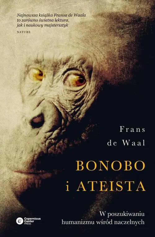 Książka - Bonobo i ateista W poszukiwaniu humanizmu wśród naczelnych Frans Waal (oprawa twarda)