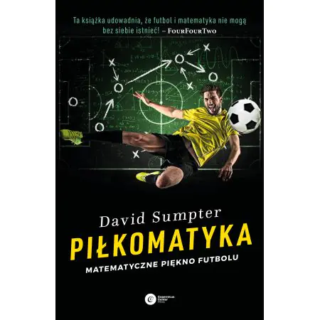 Piłkomatyka. Matematyczne piękno futbolu