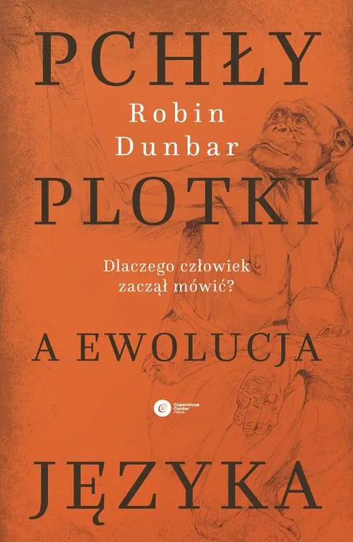 Książka - Pchły, plotki a ewolucja języka. Dlaczego człowiek zaczął mówić?
