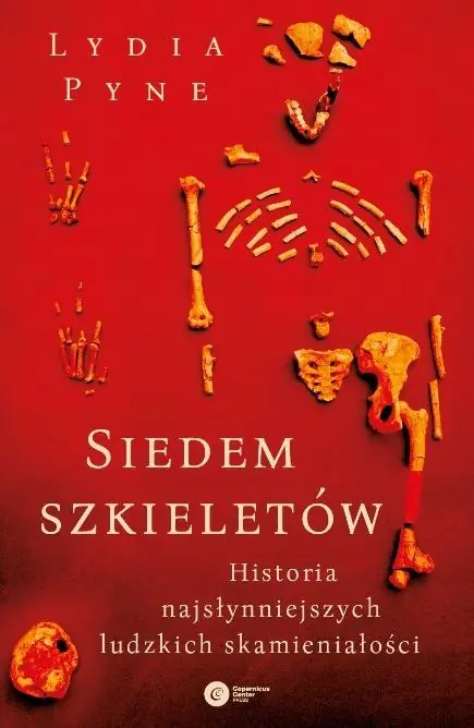 Książka - Siedem szkieletów. Historia najsłynniejszych ludzkich skamieniałości