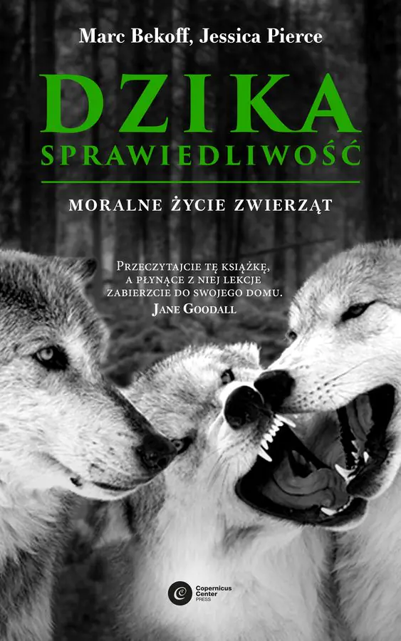 Książka - Dzika sprawiedliwość. Moralne życie zwierząt