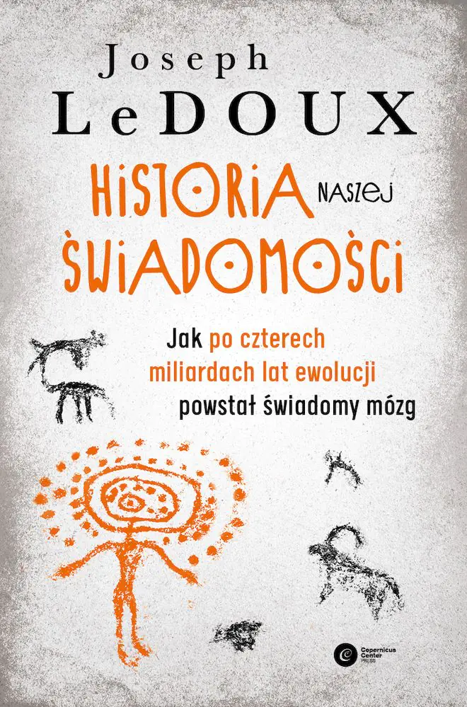 Książka - Historia naszej świadomości. Jak po czterech miliardach lat ewolucji powstał świadomy mózg