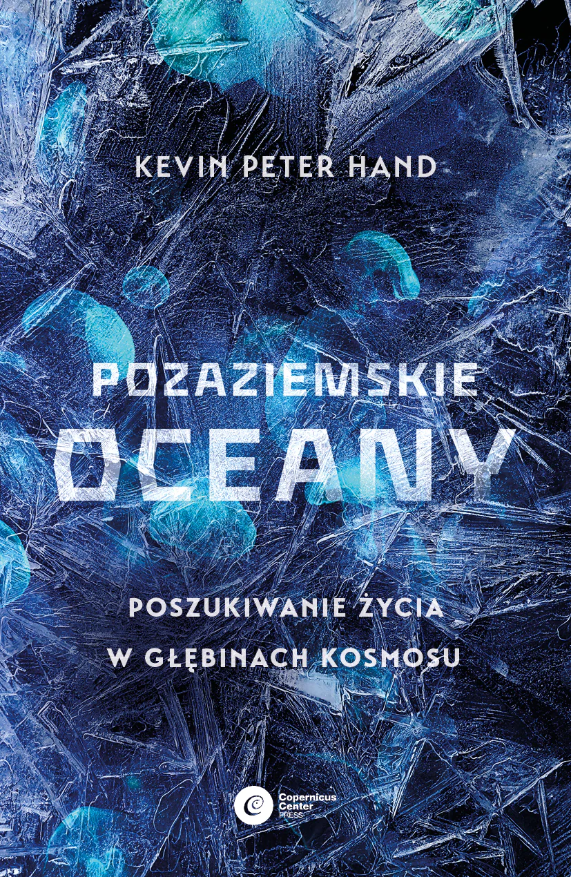 Książka - Pozaziemskie oceany poszukiwanie życia w głębinach kosmosu