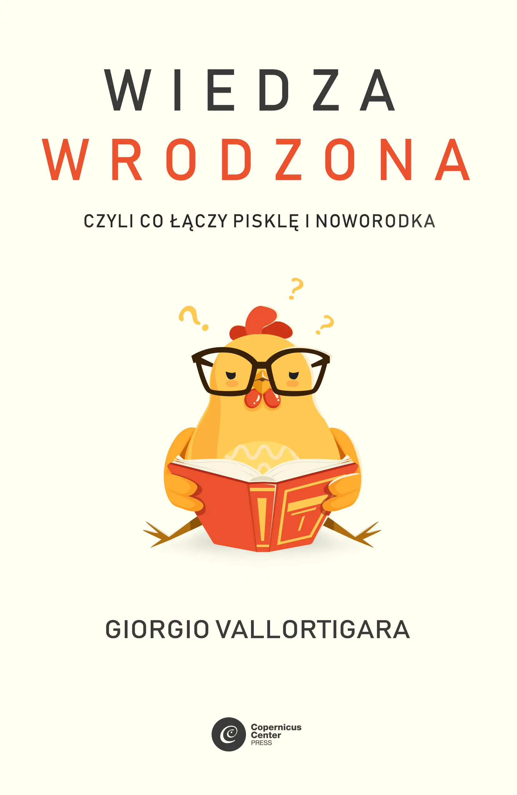 Książka - Wiedza wrodzona. Czyli co łączy pisklę i noworodka
