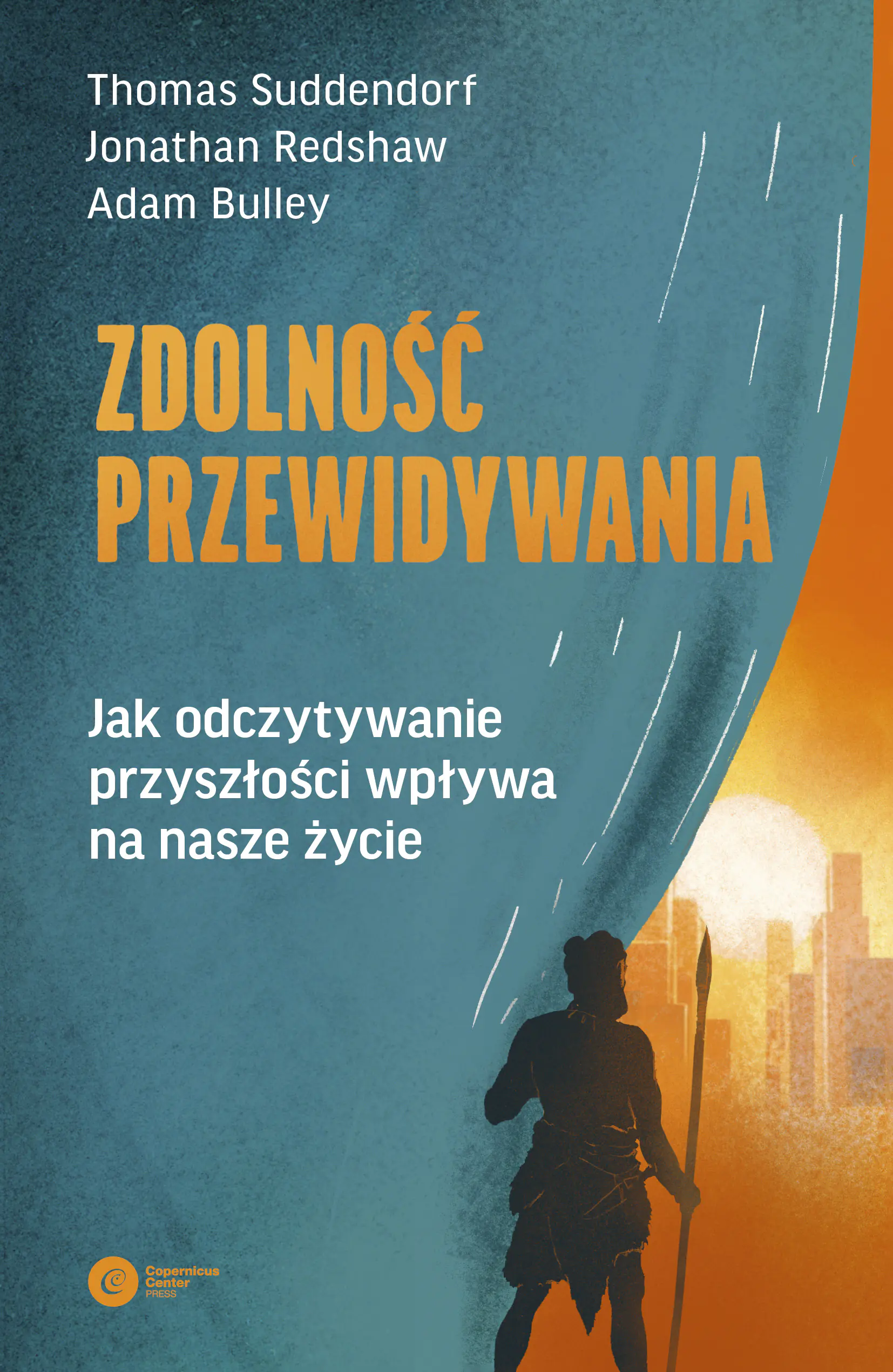 Książka - Zdolność przewidywania. Jak odczytywanie przyszłości wpływa na nasze życie