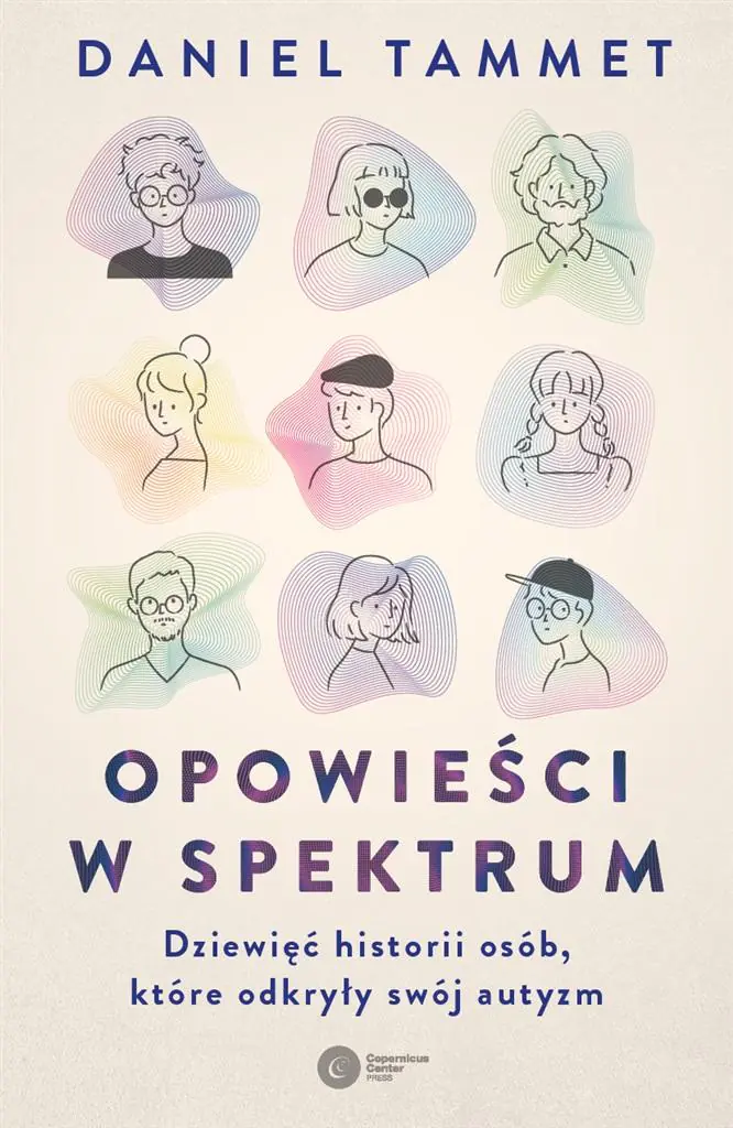 Opowieści w spektrum. Dziewięć historii osób, które odkryły swój autyzm