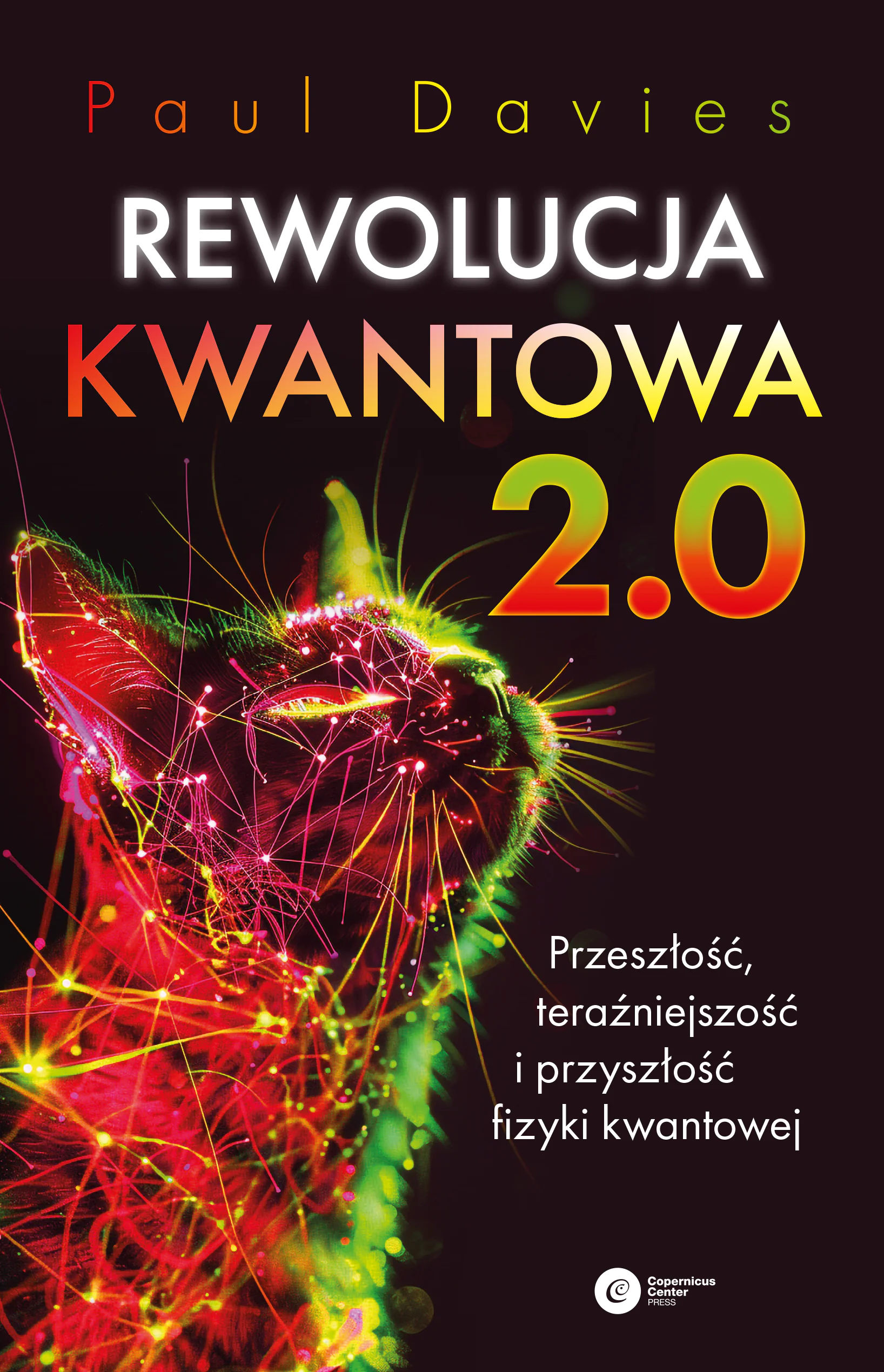 Książka - Rewolucja kwantowa 2.0. Przeszłość, teraźniejszość i przyszłość fizyki kwantowej
