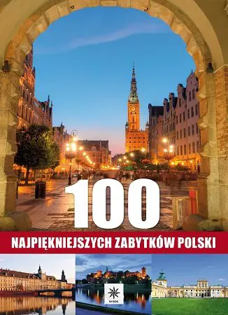 Książka - 100 najpiękniejszych zabytków Polski