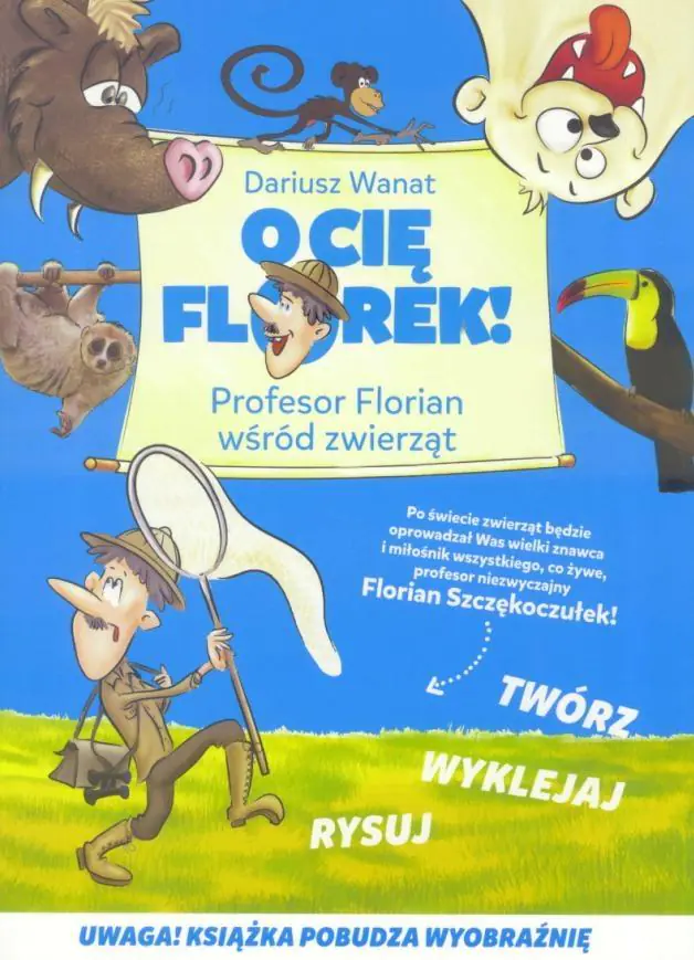 Książka - O Cię Florek! Profesor Florian wśród zwierząt