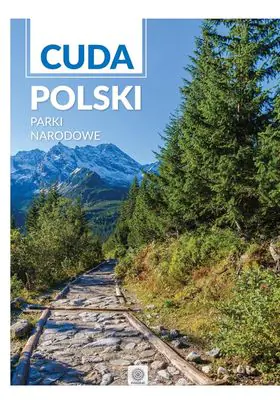 Książka - Cuda Polski. Parki Narodowe