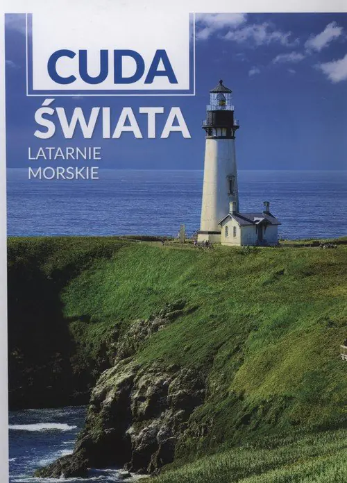 Książka - Cuda świata. Latarnie morskie