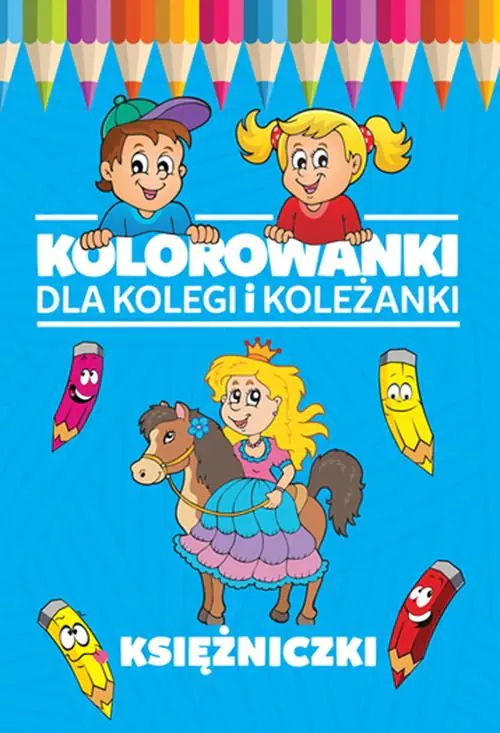 Książka - Kolorowanki dla kolegi i koleżanki. Księżniczki