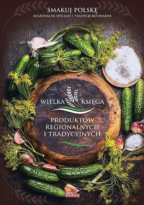 Książka - Wielka księga polskich produktów regionalnych