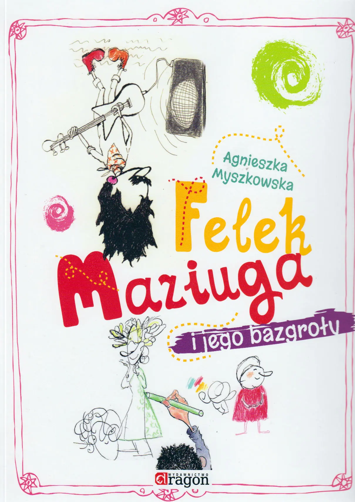 Książka - Maziugi Felka i jego bazgroły