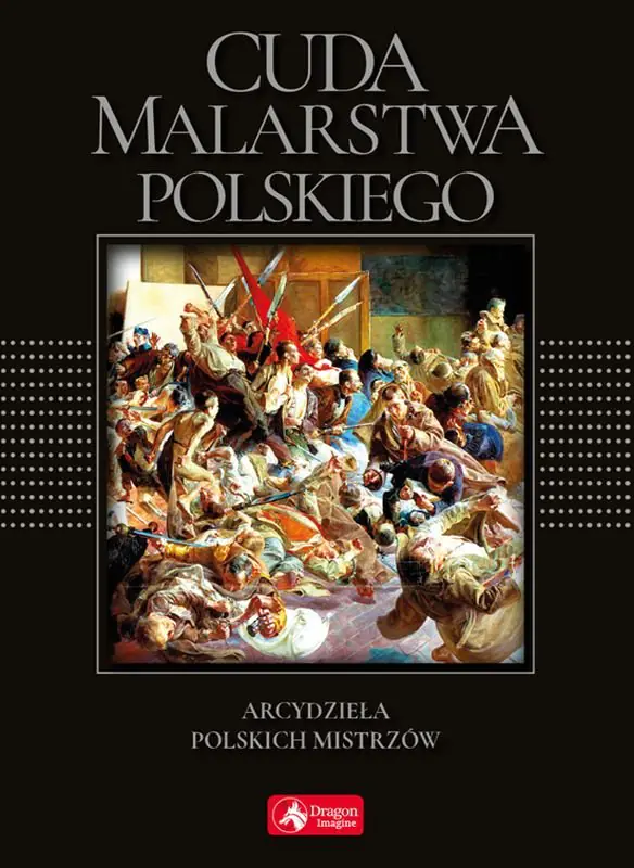 Książka - Cuda malarstwa polskiego. Arcydzieła polskich mistrzów