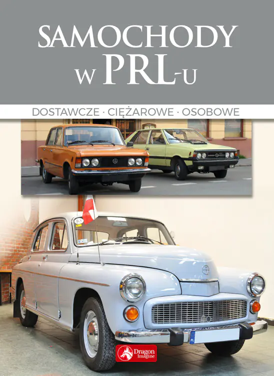 Książka - Samochody w PRL-u. Dostawcze, ciężarowe, osobowe