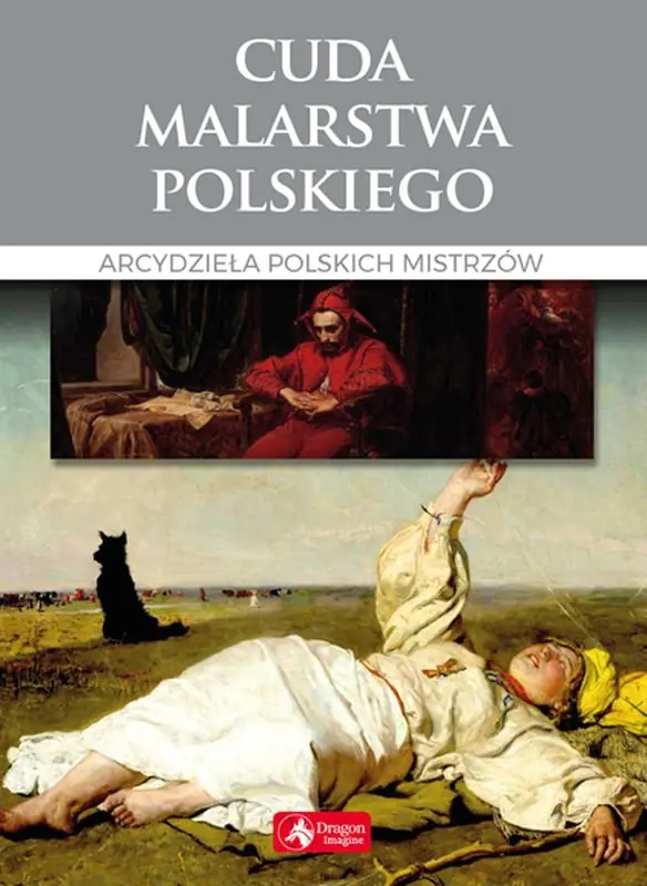 Książka - Cuda malarstwa polskiego. Arcydzieła polskich mistrzów