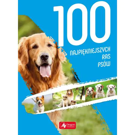 Książka - 100 najpiękniejszych ras psów