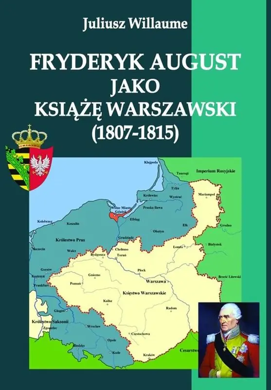 Książka - Fryderyk August jako książę warszawski (1807-1815)