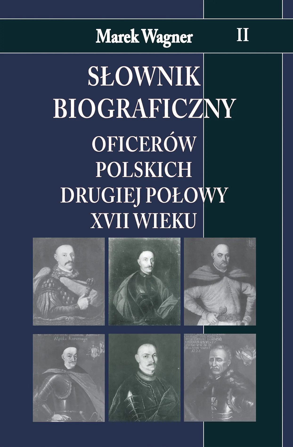 Książka - Słownik biograficzny oficerów polskich drugiej połowy XVII wieku. Tom 2