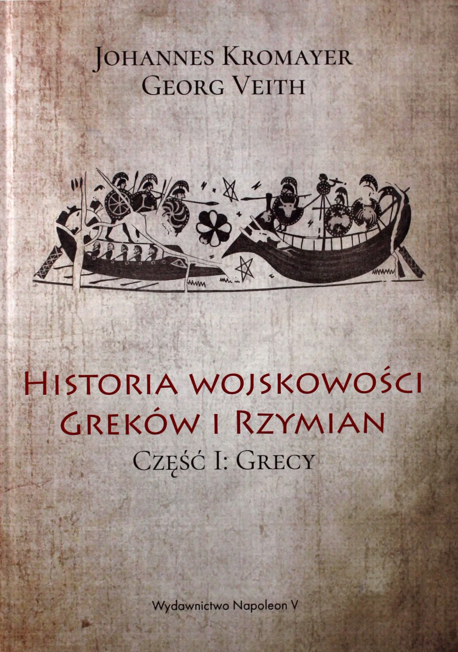 Książka - Historia wojskowości Greków i Rzymian. Część 1. Grecy