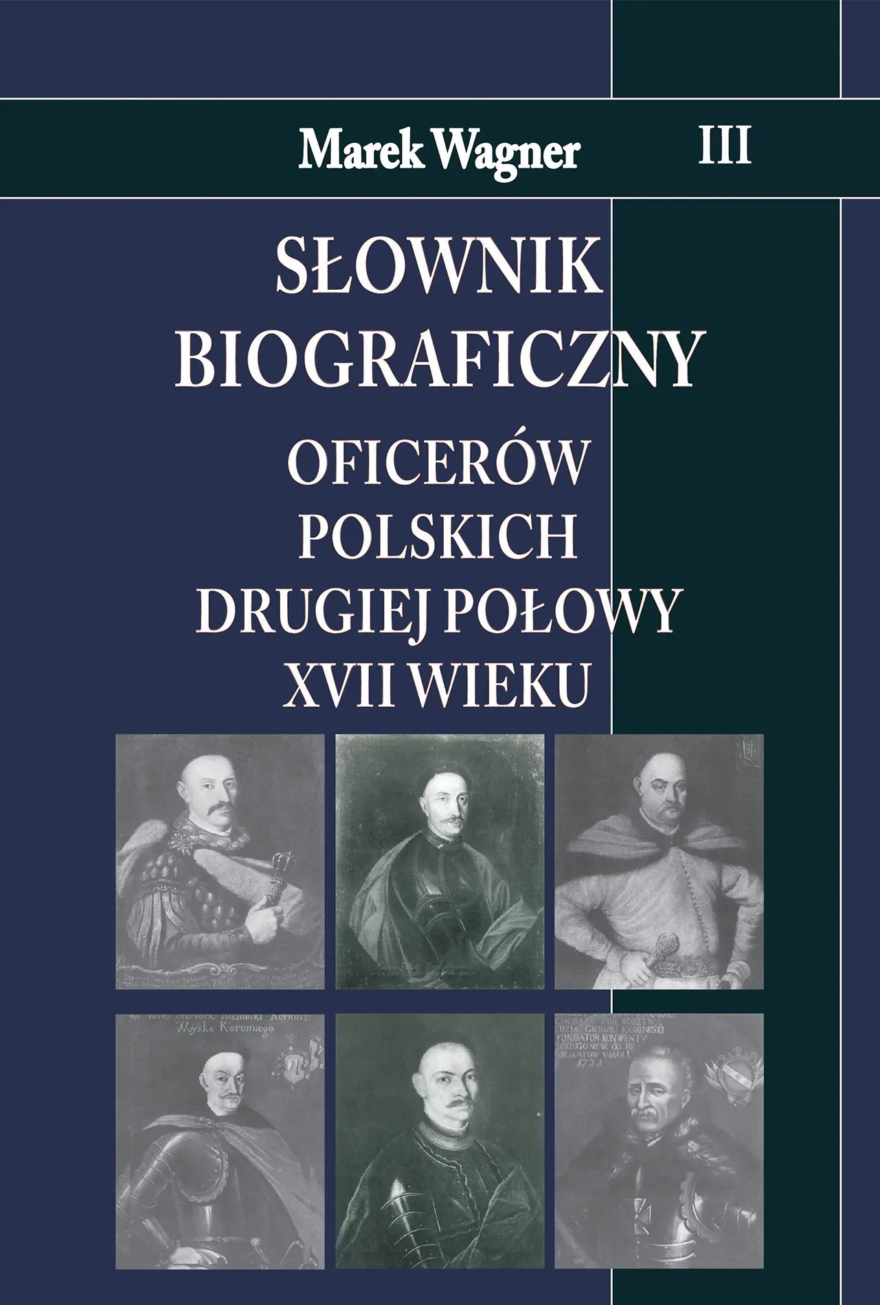Książka - Słownik biograficzny oficerów polskich drugiej połowy XVII w. Tom 3