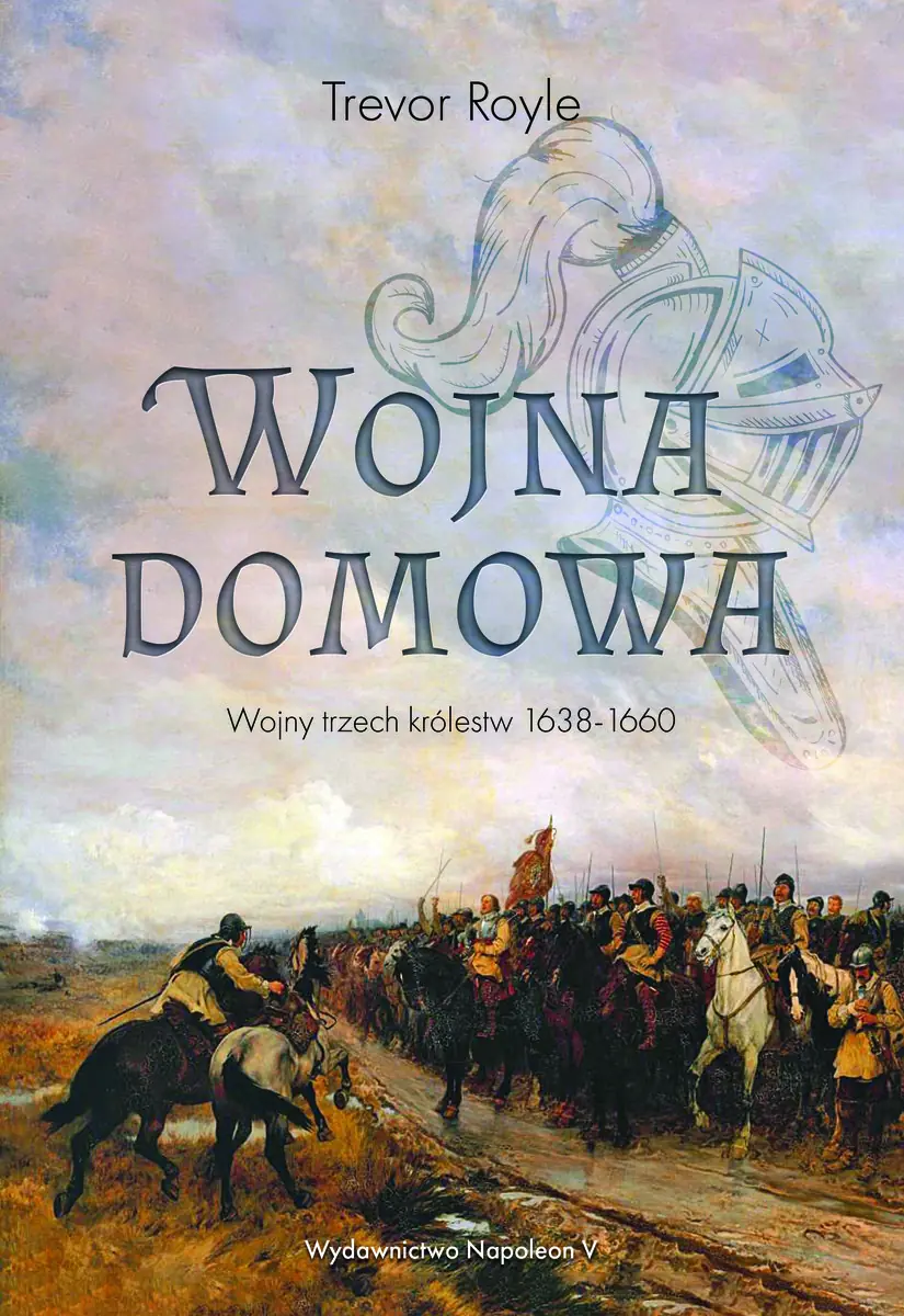Książka - Wojna domowa. Wojny trzech królestw 1638-1660