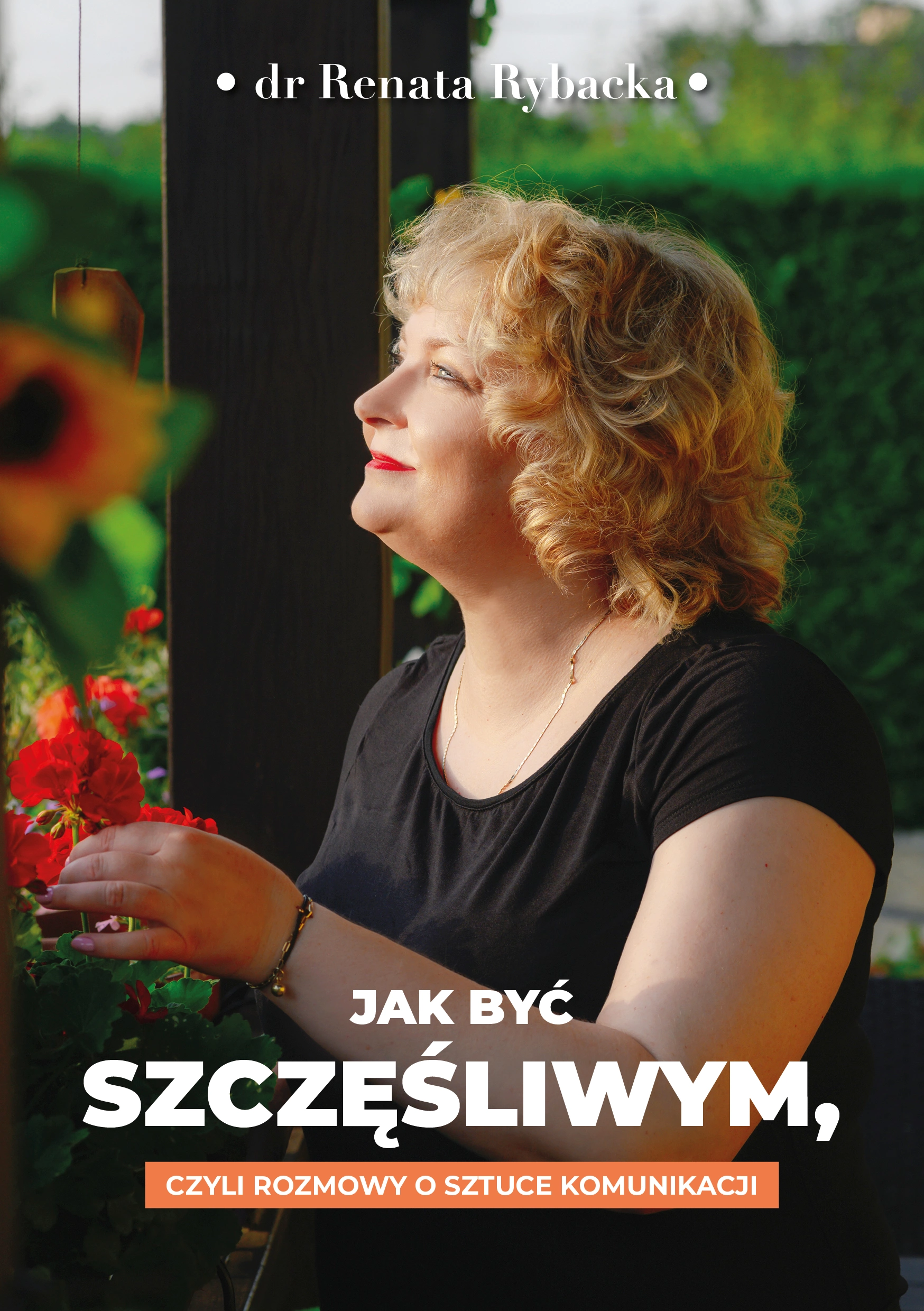 Książka - Jak być szczęśliwym, czyli rozmowy o sztuce komunikacji